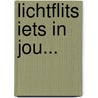 Lichtflits Iets in jou... by Anniek Oosting