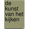 De Kunst van het Kijken door Willem Debeck