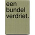 Een Bundel Verdriet.