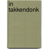 In Takkendonk by Erni van Aerts