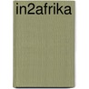 In2Afrika by Jesse En Vincent Oberdorf