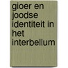 Gioer en Joodse identiteit in het interbellum by Barry Vingerling