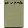 PIJNPRIKKELS by Pierre F. J. Kindt