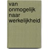 Van onMogelijk naar Werkelijkheid door Frederik Vanden Broeck