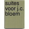 Suites voor J.C. Bloem door Rob Flipse