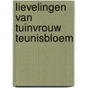 Lievelingen van Tuinvrouw Teunisbloem by Jacqueline Stammeijer