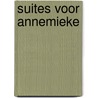 SUITES VOOR ANNEMIEKE door Rob Flipse