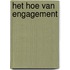 Het Hoe van Engagement