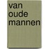 Van oude mannen