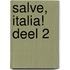 SALVE, ITALIA! Deel 2