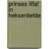 Prinses Liflaf in Heksenliefde