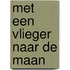 Met een vlieger naar de maan