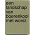 Een landschap van boerenkool met worst