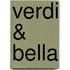 Verdi & Bella