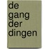 DE GANG DER DINGEN