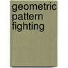 Geometric Pattern Fighting by Joram Vanhoutte