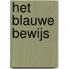 Het Blauwe Bewijs door Eg Sneek