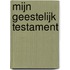 MIJN GEESTELIJK TESTAMENT