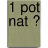 1 POT NAT ? door Otto Remmelt Bos