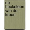 De Hoeksteen Van De Kroon door Frédéric Yaramis