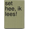 Set Hee, ik lees! door Onbekend