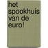 Het spookhuis van de euro!