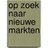 Op zoek naar nieuwe markten