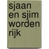 Sjaan en Sjim worden rijk