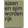 Sjaan en Sjim worden rijk by Unknown