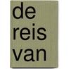 De reis van by Unknown