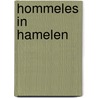 Hommeles in Hamelen door Onbekend