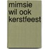 Mimsie wil ook kerstfeest