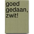 Goed gedaan, Zwit!