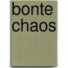 Bonte Chaos by DésiréE. Simons