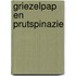 Griezelpap en prutspinazie