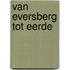 Van Eversberg tot Eerde
