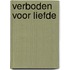Verboden voor liefde