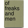 Of freaks and men door Onbekend