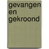Gevangen en gekroond