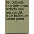 Het culturele interview onder redactie van Rob van Dijk, Huub Beijers en Simon Groen