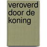 Veroverd door de koning door Maisey Yates