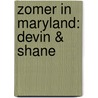 Zomer in Maryland: Devin & Shane door Nora Roberts