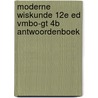 Moderne Wiskunde 12e ed vmbo-gt 4b antwoordenboek door Onbekend