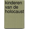 Kinderen van de Holocaust door Piet Boncquet