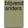 Blijvend anders door Rob Droog