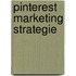 Pinterest Marketing Strategie