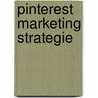 Pinterest Marketing Strategie door Archana Haarnack