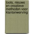 Tools, nieuwe en creatieve methoden voor klantenwerving