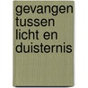 Gevangen tussen Licht en duisternis door Dawn Avalon