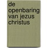 De Openbaring van Jezus Christus by Albert-Jan Harkema
